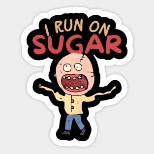 I Run On Sugar Sticker